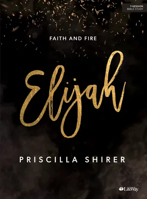 Eliasz - książka do studiowania Biblii: Wiara i ogień - Elijah - Bible Study Book: Faith and Fire