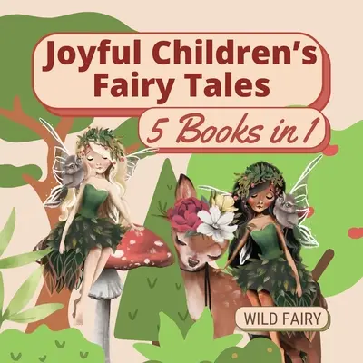 Wesołe bajki dla dzieci: 5 książek w 1 - Joyful Children's Fairy Tales: 5 Books in 1