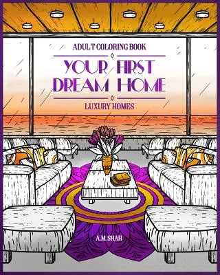 Kolorowanka dla dorosłych Luksusowe domy: Twój pierwszy wymarzony dom - Adult Coloring Book Luxury Homes: Your First Dream Home