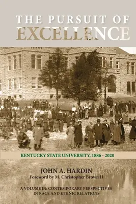 Dążenie do doskonałości: Uniwersytet Stanowy Kentucky, 1886-2020 - The Pursuit of Excellence: Kentucky State University, 1886-2020