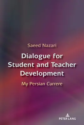 Dialog na rzecz rozwoju uczniów i nauczycieli: My Persian Currere - Dialogue for Student and Teacher Development: My Persian Currere