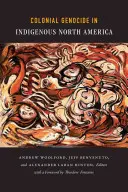 Kolonialne ludobójstwo w rdzennej Ameryce Północnej - Colonial Genocide in Indigenous North America