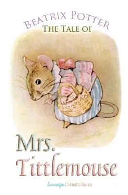 Opowieść o pani Tittlemouse - The Tale of Mrs. Tittlemouse