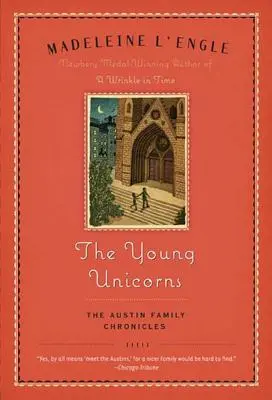 Młode jednorożce: Księga trzecia kronik rodziny Austinów - The Young Unicorns: Book Three of the Austin Family Chronicles