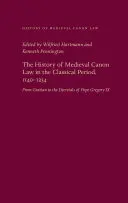 Historia średniowiecznego prawa kanonicznego w okresie klasycznym, 1140-1234 - The History of Medieval Canon Law in the Classical Period, 1140-1234