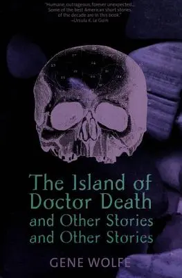 Wyspa doktora Śmierci i inne opowiadania i inne opowiadania - The Island of Dr. Death and Other Stories and Other Stories