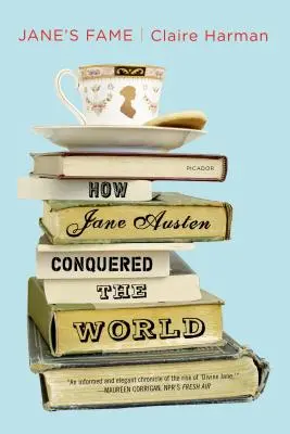 Sława Jane: Jak Jane Austen podbiła świat - Jane's Fame: How Jane Austen Conquered the World