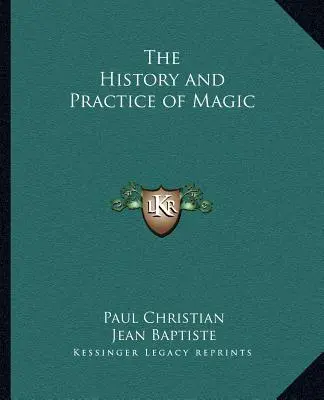 Historia i praktyka magii - The History and Practice of Magic