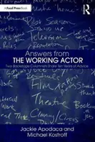 Odpowiedzi od pracującego aktora: Dwóch felietonistów zza kulis dzieli się dziesięcioletnimi poradami - Answers from the Working Actor: Two Backstage Columnists Share Ten Years of Advice