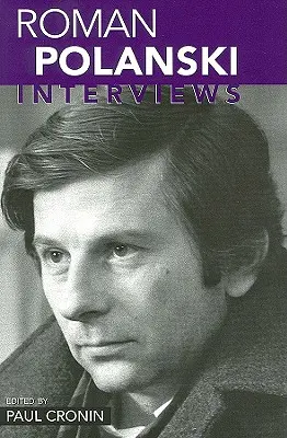 Roman Polański: Wywiady - Roman Polanski: Interviews