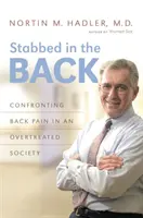 Stabbed in the Back: Konfrontacja z bólem pleców w nadmiernie leczonym społeczeństwie - Stabbed in the Back: Confronting Back Pain in an Overtreated Society