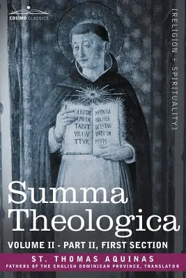 Summa Theologica, tom 2 (część II, sekcja pierwsza) - Summa Theologica, Volume 2 (Part II, First Section)