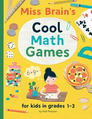 Fajne gry matematyczne Miss Brain: dla dzieci w klasach 1-3 - Miss Brain's Cool Math Games: for kids in grades 1-3