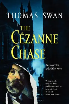 The Cezanne Chase: Powieść o inspektorze Jacku Oxby - The Cezanne Chase: An Inspector Jack Oxby Novel