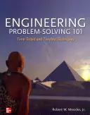 Rozwiązywanie problemów inżynieryjnych 101: Sprawdzone i ponadczasowe techniki: Sprawdzone i ponadczasowe techniki - Engineering Problem-Solving 101: Time-Tested and Timeless Techniques: Time-Tested and Timeless Techniques