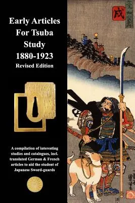 Wczesne artykuły do nauki tsuba 1880-1923 Wydanie poprawione - Early Articles For Tsuba Study 1880-1923 Revised Edition