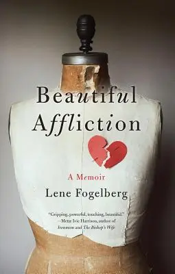 Beautiful Affliction: Pamiętnik - Beautiful Affliction: A Memoir