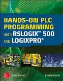 Praktyczne programowanie sterowników PLC za pomocą Rslogix 500 i Logixpro - Hands-On Plc Programming with Rslogix 500 and Logixpro