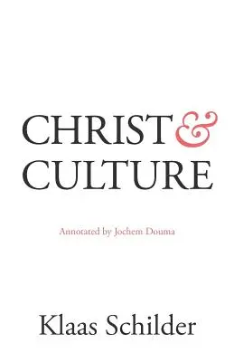 Chrystus i kultura: Z przypisami Jochema Doumy - Christ and Culture: Annotated by Jochem Douma