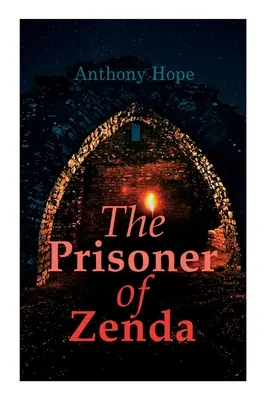 Więzień Zendy: Powieść dystopijna - The Prisoner of Zenda: Dystopian Novel