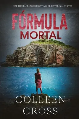 Frmula Mortal: thriller śledczy Kateriny Carter - Frmula Mortal: um thriller investigativo de Katerina Carter