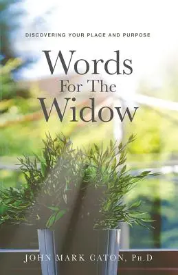 Słowa dla wdowy: Odkrywanie swojego miejsca i celu - Words for the Widow: Discovering Your Place and Purpose