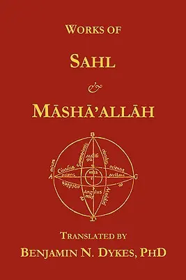 Dzieła Sahla i Masha'allaha - Works of Sahl & Masha'allah