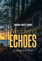 Woodland Echoes: Domek w moim sercu - Woodland Echoes: A Cottage in My Heart