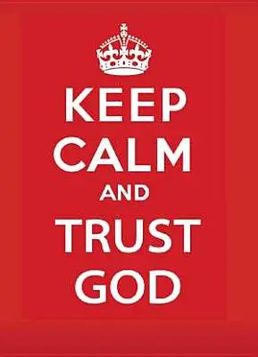 Zachowaj spokój i zaufaj Bogu - Keep Calm and Trust God