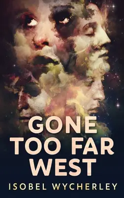 Gone Too Far West: Wydanie w twardej oprawie z dużym drukiem - Gone Too Far West: Large Print Hardcover Edition