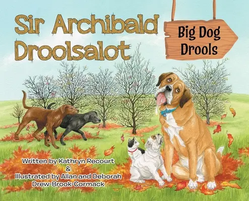 Sir Archibald Droolsalot - Big Dog Drools