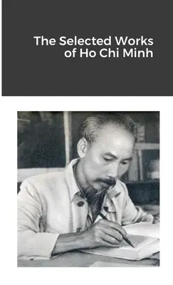 Wybrane dzieła Ho Chi Minha - The Selected Works of Ho Chi Minh