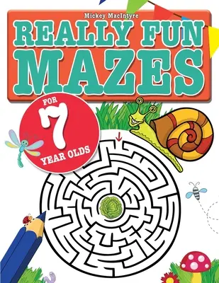 Naprawdę zabawne labirynty dla 7-latków: Zabawne, łaskoczące mózg labirynty dla 7-letnich dzieci - Really Fun Mazes For 7 Year Olds: Fun, brain tickling maze puzzles for 7 year old children