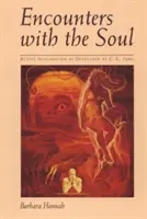 Spotkania z duszą: aktywna wyobraźnia w ujęciu C.G. Junga - Encounters with the Soul: Active Imagination as Developed by C.G. Jung