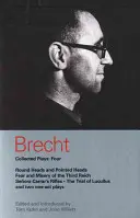 Brecht Collected Plays: 4: Round Heads & Pointed Heads; Fear & Misery of the Third Reich; Senora Carrar's Rifles; Trial of Lucullus; Dansen; H