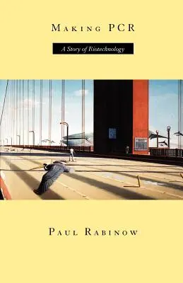 Making PCR: Historia biotechnologii - Making PCR: A Story of Biotechnology