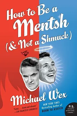 Jak być menszem (a nie szelmą) - How to Be a Mentsh (and Not a Shmuck)