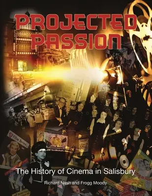 Projected Passion: historia kina w Salisbury - Projected Passion: the history of cinema in Salisbury