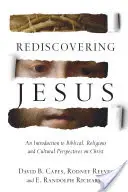 Odkrywanie Jezusa na nowo: Wprowadzenie do biblijnych, religijnych i kulturowych perspektyw na Chrystusa - Rediscovering Jesus: An Introduction to Biblical, Religious and Cultural Perspectives on Christ