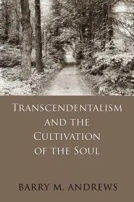 Transcendentalizm i kultywowanie duszy - Transcendentalism and the Cultivation of the Soul