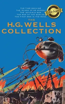 The H. G. Wells Collection (5 książek w 1): Wehikuł czasu, Wyspa doktora Moreau, Niewidzialny człowiek, Wojna światów, Pierwsi ludzie na Ziemi - The H. G. Wells Collection (5 Books in 1) The Time Machine, The Island of Doctor Moreau, The Invisible Man, The War of the Worlds, The First Men in th