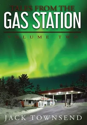 Opowieści ze stacji benzynowej: Tom drugi - Tales from the Gas Station: Volume Two