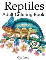 Kolorowanka dla dorosłych z gadami - Reptiles Adult Coloring Book