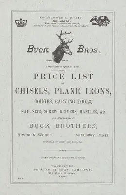 Buck Brothers Cennik dłut, strugów, żłobień, narzędzi rzeźbiarskich, zestawów gwoździ, śrubokrętów, uchwytów itp. - Buck Brothers Price List of Chisels, Plane Irons, Gouges, Carving Tools, Nail Sets, Screw Drivers, Handles, & c.