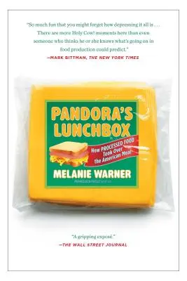 Pandora's Lunchbox: Jak przetworzona żywność przejęła amerykański posiłek - Pandora's Lunchbox: How Processed Food Took Over the American Meal