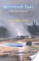 Mountain Time: A Yellowstone Memoir