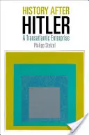 Historia po Hitlerze: Transatlantyckie przedsięwzięcie - History After Hitler: A Transatlantic Enterprise