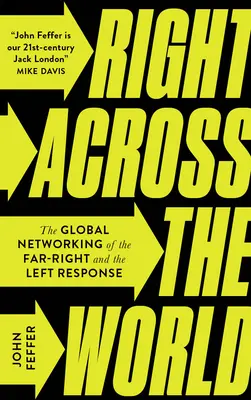 Prawica na całym świecie: Globalna sieć skrajnej prawicy i reakcja lewicy - Right Across the World: The Global Networking of the Far-Right and the Left Response