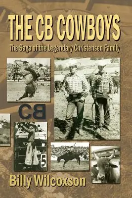 CB Cowboys: Saga legendarnej rodziny Christensenów - The CB Cowboys: The Saga of the Legendary Christensen Family