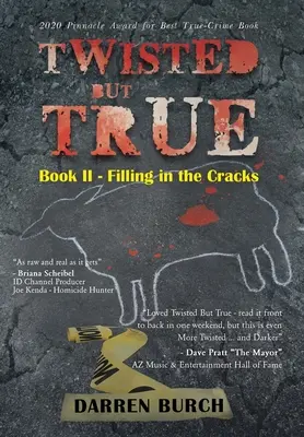 Twisted But True: Book II - Wypełnianie pęknięć - Twisted But True: Book II - Filling in the Cracks